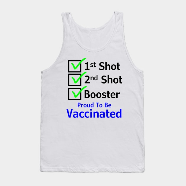 Proud To Be Vaccinated (Shot Version) Tank Top by Quirkball